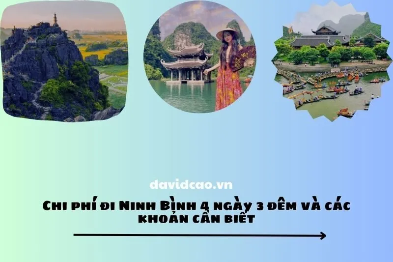 Chi phí đi Ninh Bình 4 ngày 3 đêm và các khoản cần biết