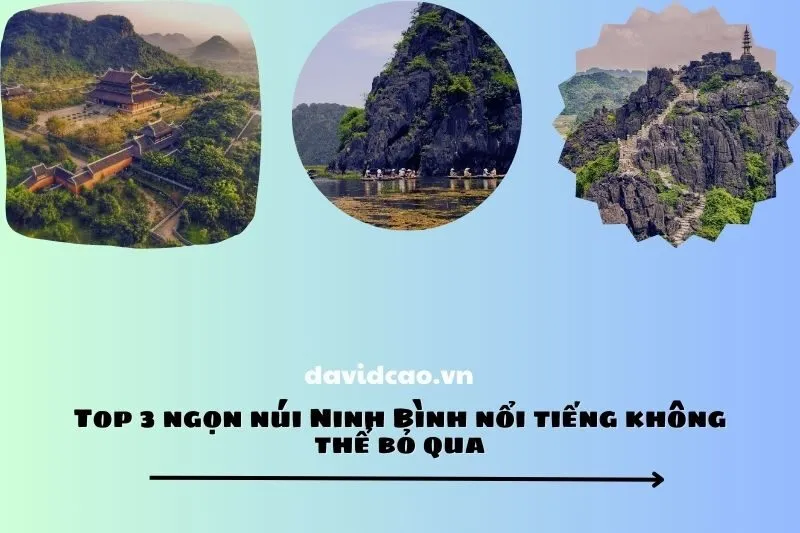 Top 3 ngọn núi Ninh Bình nổi tiếng không thể bỏ qua