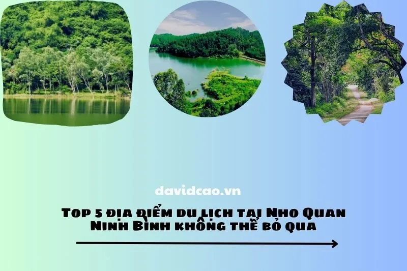 Top 5 địa điểm du lịch tại Nho Quan Ninh Bình không thể bỏ qua