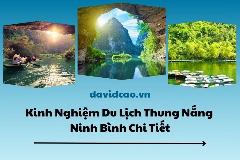 Kinh Nghiệm Du Lịch Thung Nắng Ninh Bình Chi Tiết 2025